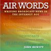 (eBook PDF) Air Words: Writing Broadcast News in the Internet Age 4th Edition