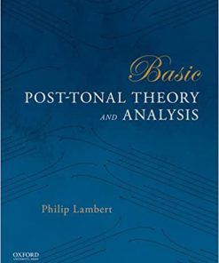 (eBook PDF) Basic Post-Tonal Theory and Analysis 1st Edition