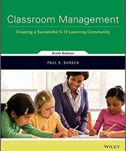 (eBook PDF) Classroom Management: Creating a Successful K-12 Learning Community 6th Edition