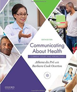 (eBook PDF) Communicating About Health: Current Issues and Perspectives 6th Edition