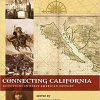 (eBook PDF) Connecting California: Selections in Early American History 2nd Edition