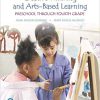 (eBook PDF) Creative Thinking and Arts-Based Learning: Preschool Through Fourth Grade 7th Edition