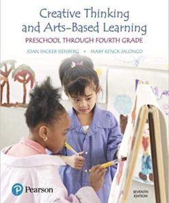 (eBook PDF) Creative Thinking and Arts-Based Learning: Preschool Through Fourth Grade 7th Edition