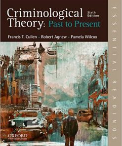 (eBook PDF) Criminological Theory: Past to Present: Essential Readings 6th Edition