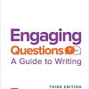 (eBook PDF) Engaging Questions: A Guide to Writing 3e 3rd Edition