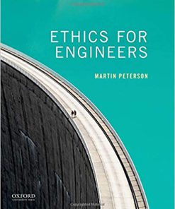 (eBook PDF) Ethics for Engineers by Martin Peterson