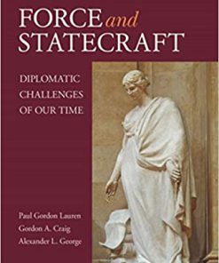 (eBook PDF) Force and Statecraft: Diplomatic Challenges of Our Time 5th Edition