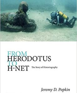 (eBook PDF) From Herodotus to H-Net: The Story of Historiography 1st Edition