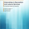 (eBook PDF) Internships in Recreation & Leisure Services: A Practical Guide for Students