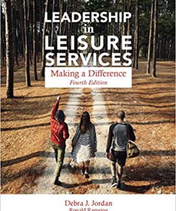 (eBook PDF) Leadership in Leisure Services: Making a Difference 4th Revised edition
