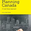 (eBook PDF) Planning Canada: A Case Study Approach