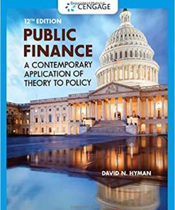 (eBook PDF) Public Finance: A Contemporary Application of Theory to Policy 12th Edition