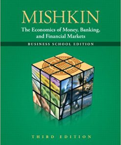 (eBook PDF) The Economics of Money, Banking, and Financial Markets: The Business School Edition 3rd Edition