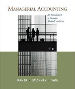 (eBook PDF) Managerial Accounting: An Introduction to Concepts, Methods and Uses 11th
