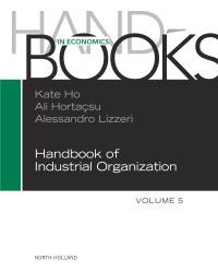 Handbook of Industrial Organization Volume 5 - eBook PDF