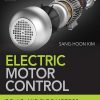 Electric Motor Control 1st edition - eBook PDF