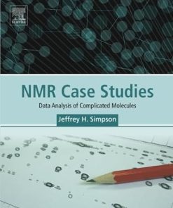 NMR Case Studies: Data Analysis of Complicated Molecules 1st edition - eBook PDF