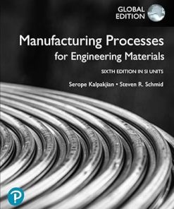 Manufacturing Processes for Engineering Materials in SI Units, 6th Edition - eBook PDF