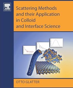 Scattering Methods and their Application in Colloid and Interface Science 1st Edition - eBook PDF