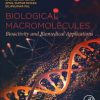 Biological Macromolecules: Bioactivity and Biomedical Applications 1st edition - eBook PDF