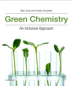 Green Chemistry: An Inclusive Approach 1st Edition- eBook PDF