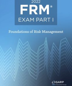 2022 FRM© Exam Part I Foundations of Risk Management 1st Edition Garp (Global Association Of Risk Professionals) - eBook PDF