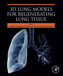 3D Lung Models for Regenerating Lung Tissue 1st Edition - eBook PDF