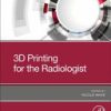 3D Printing for the Radiologist 1st Edition Nicole Wake - eBook PDF