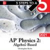 5 Steps to a 5: AP Physics 2: Algebra-Based 2021 1st Edition - eBook PDF