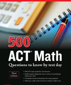 500 ACT Math Questions to Know by Test Day, 3rd Edition Inc. Anaxos - eBook PDF