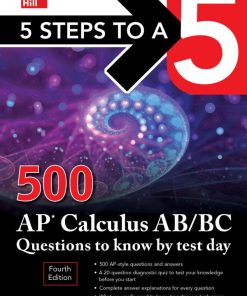 500 AP Calculus AB/BC Questions to Know by Test Day (5 Steps to a 5), 4th Edition Inc. Anaxos 4th Edition - eBook PDF