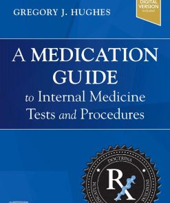 A Medication Guide to Internal Medicine Tests and Procedures 1st Edition Gregory J. Hughes - eBook PDF