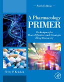 A Pharmacology Primer: Techniques for More Effective and Strategic Drug Discovery, 6th Edition Terry Kenakin - eBook PDF
