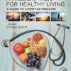 A Prescription for Healthy Living: A Guide to Lifestyle Medicine 1st Edition Emma Short - eBook PDF