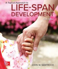 A topical approach to life-span development 9th Edition John W. Santrock - eBook PDF