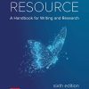 A Writer's Resource: A Handbook for Writing and Research 6th Edition Elaine Maimon - eBook PDF