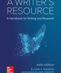 A Writer's Resource: A Handbook for Writing and Research 6th Edition Elaine Maimon - eBook PDF