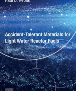 Accident-Tolerant Materials for Light Water Reactor Fuels 1st Edition - eBook PDF