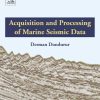 Acquisition and Processing of Marine Seismic Data 1st Edition Derman Dondurur - eBook PDF