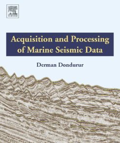 Acquisition and Processing of Marine Seismic Data 1st Edition Derman Dondurur - eBook PDF