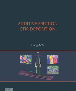 Additive Friction Stir Deposition 1st edition - eBook PDF