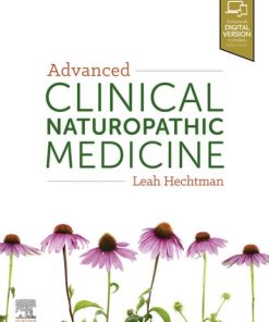 Advanced Clinical Naturopathic Medicine 1st Edition - eBook PDF