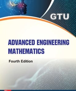 Advanced Engineering Mathematics (Gujarat Technological University 2018) 4th Edition Ravish R Singh - eBook PDF