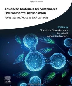 Advanced Materials for Sustainable Environmental Remediation: Terrestrial and Aquatic Environments 1st Edition- eBook PDF