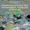 Advanced Methods and Mathematical Modeling of Biofilm 1st Edition - eBook PDF