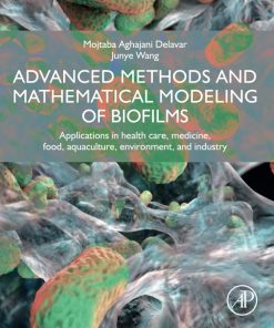 Advanced Methods and Mathematical Modeling of Biofilm 1st Edition - eBook PDF