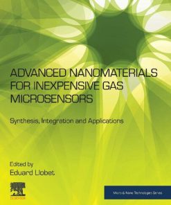 Advanced Nanomaterials for Inexpensive Gas Microsensors: Synthesis, Integration and Applications 1st edition- eBook PDF