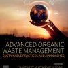 Advanced Organic Waste Management: Sustainable Practices and Approaches 1st Edition- eBook PDF