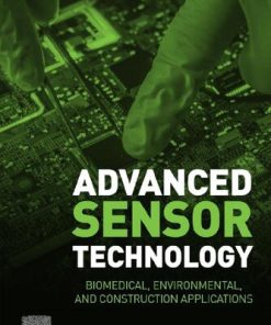 Advanced Sensor Technology: Biomedical, Environmental, and Construction Applications 1st edition - eBook PDF