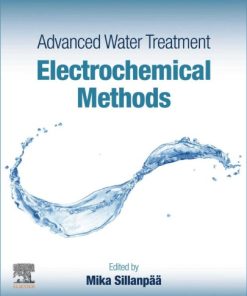 Advanced water treatment electrochemical methods 1st edition - eBook PDF